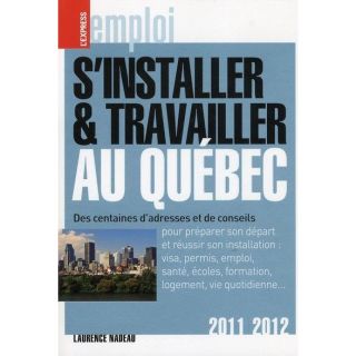 installer et travailler au Québec   Achat / Vente livre Laurence
