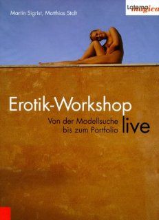Erotik Workshop live. Von der Modellsuche bis zum Portfolio 